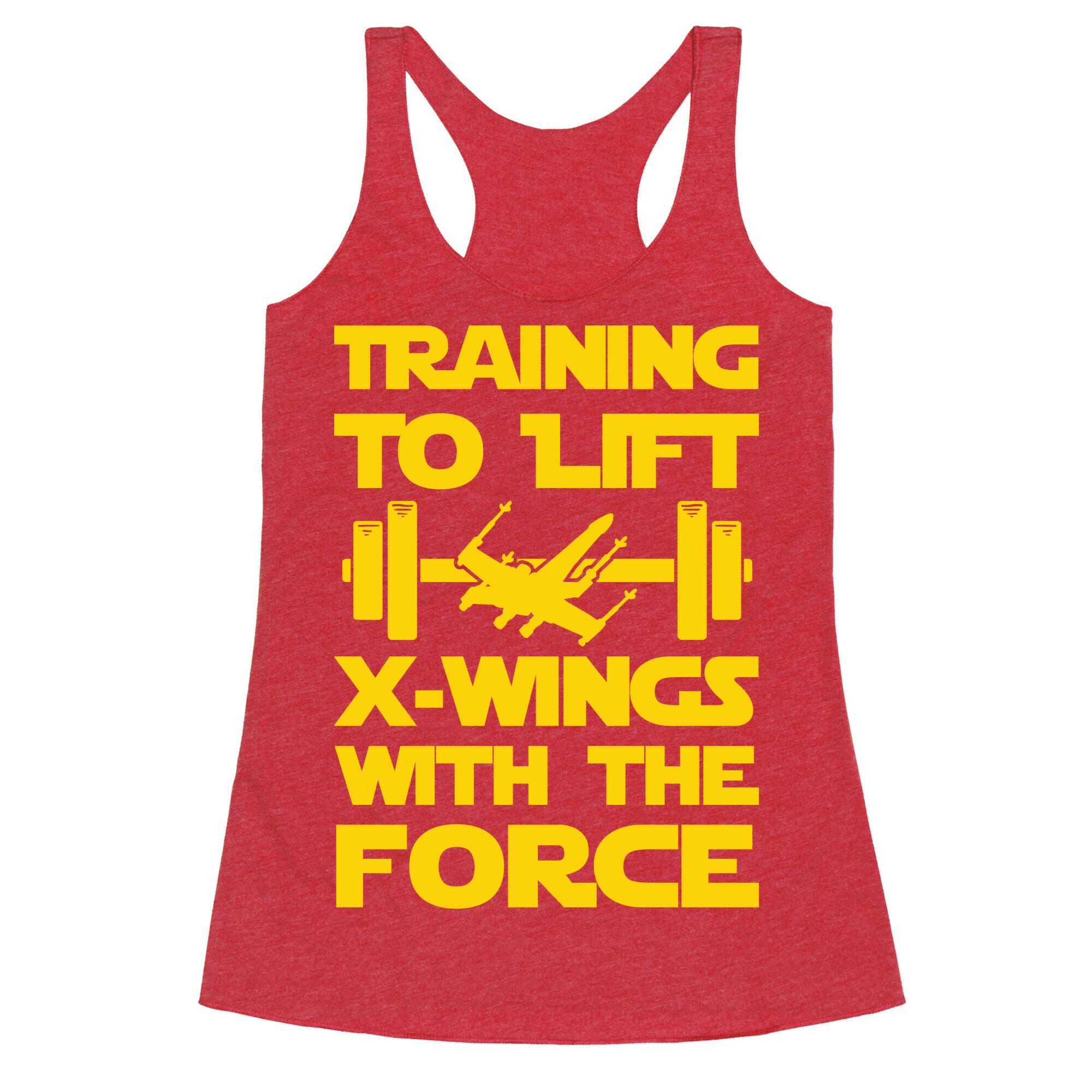 Training To Lift X-Wings With The Force Racerback Tank